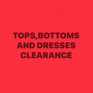 Tops, Bottoms, and Dresses Clearance